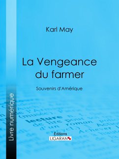 La Vengeance du farmer (eBook, ePUB) - May, Karl; Ligaran