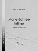 Marie-Edmée intime (eBook, ePUB)