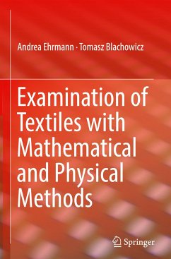 Examination of Textiles with Mathematical and Physical Methods - Ehrmann, Andrea;Blachowicz, Tomasz