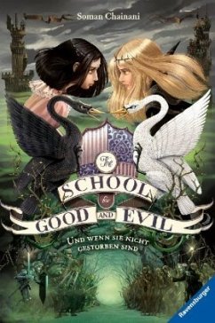 Und wenn sie nicht gestorben sind / The School for Good and Evil Bd.3 - Chainani, Soman