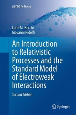 An Introduction to Relativistic Processes and the Standard Model of Electroweak Interactions - Becchi, Carlo M.;Ridolfi, Giovanni