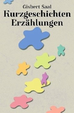 Kurzgeschichten Erzählungen - Saal, Gisbert