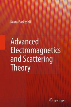 Advanced Electromagnetics and Scattering Theory - Barkeshli, Kasra