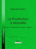 La Prostitution à Marseille (eBook, ePUB)