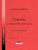 2 heures : La Cité et l'Île Saint-Louis (eBook, ePUB)