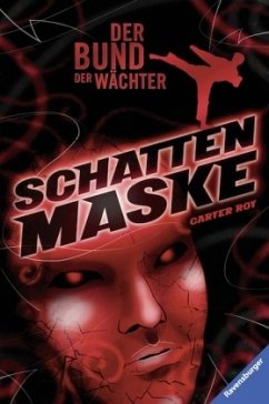 Schattenmaske / Der Bund der Wächter Bd.3 - Roy, Carter