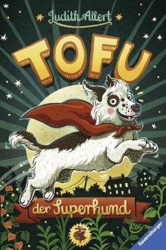 Tofu, der Superhund - Allert, Judith