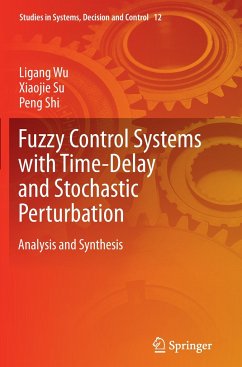 Fuzzy Control Systems with Time-Delay and Stochastic Perturbation - Wu, Ligang;Su, Xiaojie;Shi, Peng