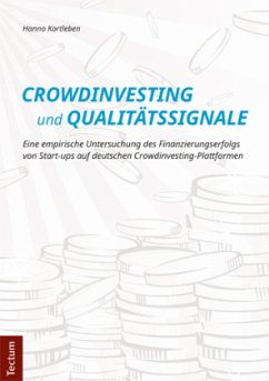 Crowdinvesting und Qualitätssignale - Kortleben, Hanno
