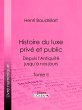 Histoire du luxe privé et public... - Bild 1
