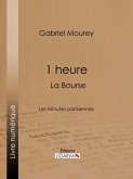 1 heure : La Bourse (eBook, ePUB)