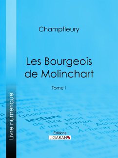 Les Bourgeois de Molinchart (eBook, ePUB) - Champfleury; Ligaran