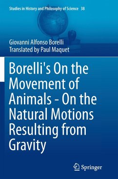 Borelli's On the Movement of Animals - On the Natural Motions Resulting from Gravity - Borelli, Giovanni Alfonso