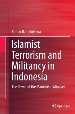 Islamist Terrorism and Militancy in Indonesia - Ramakrishna, Kumar