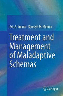 Treatment and Management of Maladaptive Schemas - Kreuter, Eric A.;Moltner, Kenneth M.