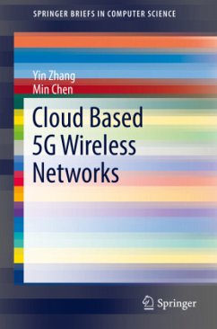 Cloud Based 5G Wireless Networks - Zhang, Yin;Chen, Min