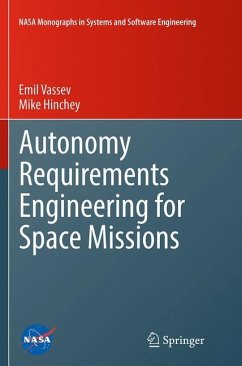 Autonomy Requirements Engineering for Space Missions - Vassev, Emil;Hinchey, Mike