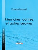 Mémoires, contes et autres oeuvres de Charles Perrault (eBook, ePUB)