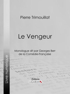 Le Vengeur (eBook, ePUB) - Ligaran; Trimouillat, Pierre