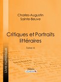 Critiques et Portraits littéraires (eBook, ePUB)