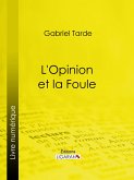 L'Opinion et la Foule (eBook, ePUB)