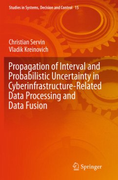 Propagation of Interval and Probabilistic Uncertainty in Cyberinfrastructure-related Data Processing and Data Fusion - Servin, Christian;Kreinovich, Vladik