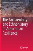 The Archaeology and Ethnohistory of Araucanian Resilience