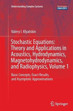 Stochastic Equations: Theory and Applications in Acoustics, Hydrodynamics, Magnetohydrodynamics, and Radiophysics, Volume 1 - Klyatskin, Valery I.