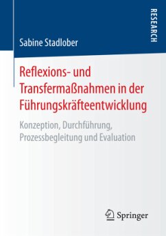 Reflexions- und Transfermaßnahmen in der Führungskräfteentwicklung - Stadlober, Sabine