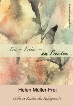 Frei - Freier - am Freisten - Müller-Frei, Helen