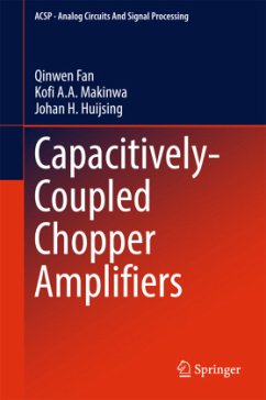 Capacitively-Coupled Chopper Amplifiers - Fan, Qinwen;Makinwa, Kofi A. A.;Huijsing, Johan H.