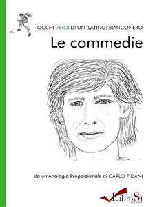 Occhi Verdi di un latino bianconero. Le commedie (eBook, ePUB) - Fidani, Carlo