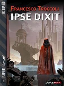 Ipse dixit (eBook, ePUB) - Troccoli, Francesco