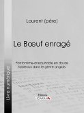 Le Boeuf enragé (eBook, ePUB)