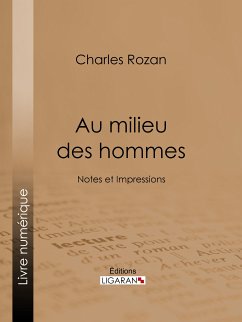 Au milieu des hommes (eBook, ePUB) - Rozan, Charles