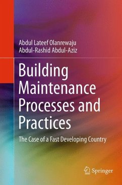 Building Maintenance Processes and Practices - Olanrewaju, Abdul Lateef;Abdul-Aziz, Abdul-Rashid