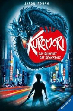 Das Schwert des Schicksals / Kuromori Bd.1 - Rohan, Jason