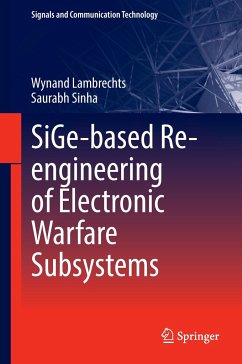 SiGe-based Re-engineering of Electronic Warfare Subsystems - Lambrechts, Johannes;Sinha, Saurabh