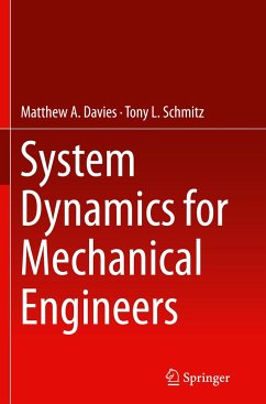 System Dynamics for Mechanical Engineers - Davies, Matthew;Schmitz, Tony L.