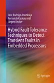 Hybrid Fault Tolerance Techniques to Detect Transient Faults in Embedded Processors