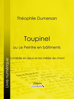 Toupinel (eBook, ePUB) - Ligaran; Marion Dumersan, Théophile