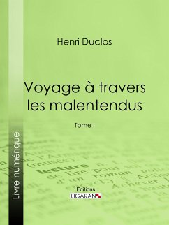 Voyage à travers les malentendus (eBook, ePUB) - Ligaran; Duclos, Henri