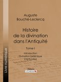 Histoire de la divination dans l'Antiquité (eBook, ePUB)