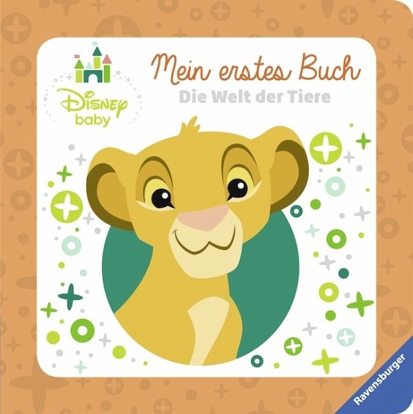Disney Baby Mein erstes Buch Der König der Löwen Die Welt der Tiere