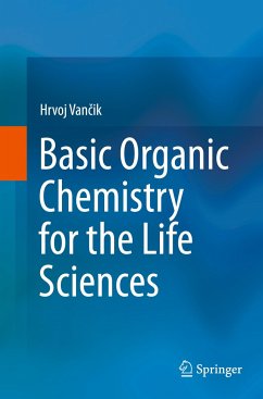 Basic Organic Chemistry for the Life Sciences - Vancik, Hrvoj