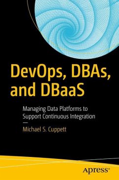 DevOps, DBAs, and DBaaS - Cuppett, Michael S.