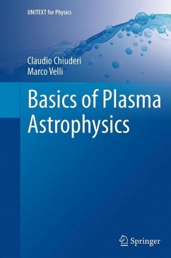 Basics of Plasma Astrophysics - Chiuderi, Claudio;Velli, Marco