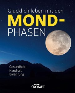 Glücklich leben mit den Mondphasen (eBook, ePUB) - Winnewisser, Sylvia