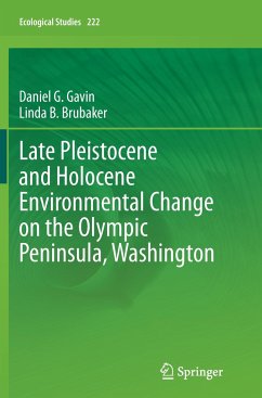 Late Pleistocene and Holocene Environmental Change on the Olympic Peninsula, Washington - Gavin, Daniel G.;Brubaker, Linda B.