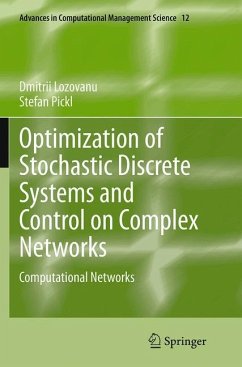 Optimization of Stochastic Discrete Systems and Control on Complex Networks - Lozovanu, Dmitrii;Pickl, Stefan